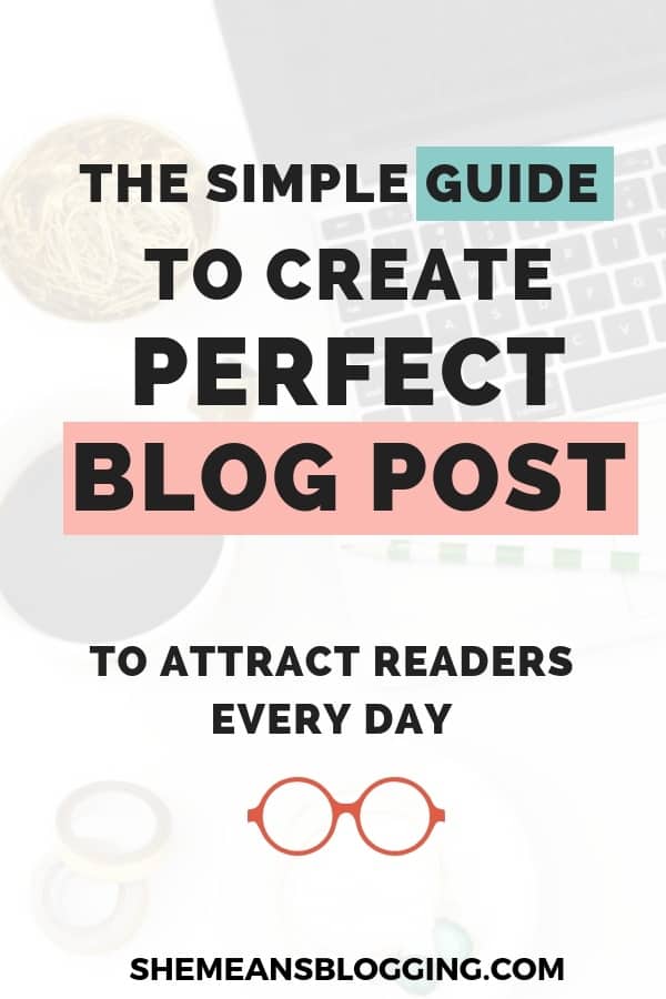 how to create perfect blog post to attract more readers