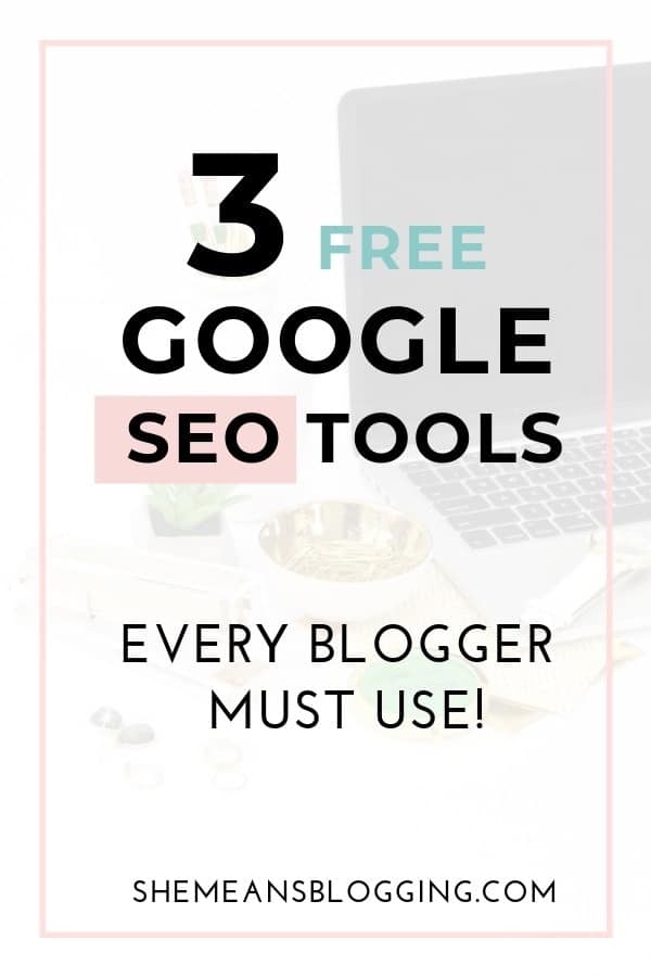 Google SEO Tools. Do you know using these 3 free google seo tools will help you grow your blog? I highly suggest installing these free SEO tools to your blog and double your blog growth results! #blogging #bloggingtips #blog #seo 
