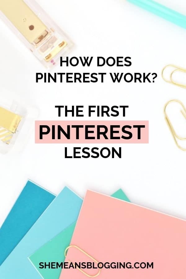 How does Pinterest actually work? Want to know how to get started with Pinterest? This post guides you with pinterest basics, and what you should do to become successful on pinterest. These pinterest tips are going to help you grow your followers, and increase traffic! #bloggingtips #blogger #pinteresttips #pinterest