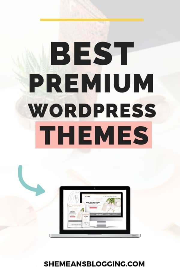 Looking for best wordpress theme for bloggers? Look at these 15+ premium wordpress themes! I handpicked some best wordpress themes for blogging and businesses that you would love to check out. Feminine wordpress themes. Premium wordpress themes for blogging. #bloggingtips #wordpress #themes #bloggingforbeginners 