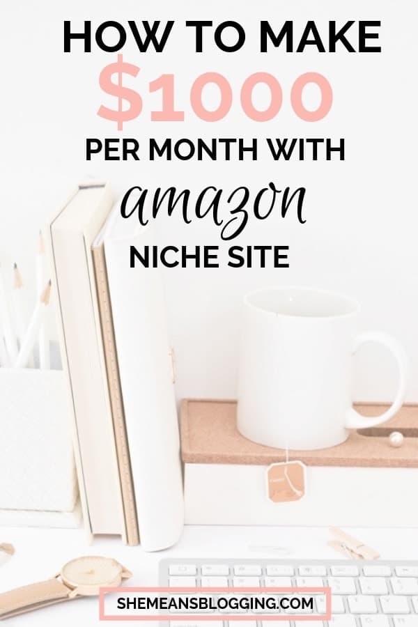 Create an Amazon Niche Site and make $1000 per month! Interesting, right? This post shows all the step to create an amazon niche site and make money with amazon. #makemoneyonline #blogging #bloggingtips