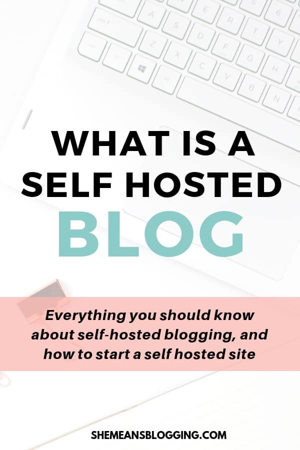 What is a self hosted blog? Why you need to go self hosted? Benefits of self hosted blogging. 