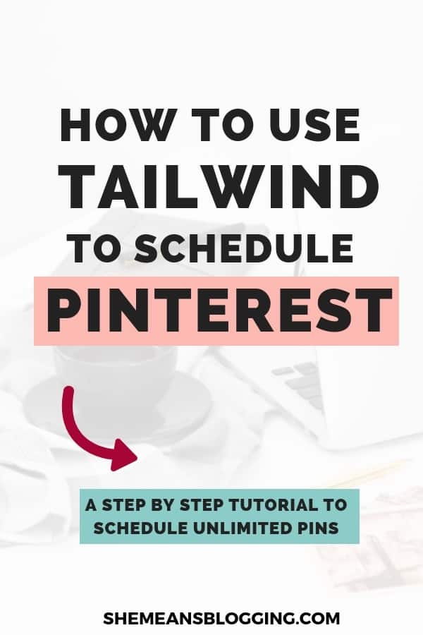 how to use tailwind to schedule pinterest, how to schedule pinterest, how to use tailwind app, how to schedule pins on pinterest