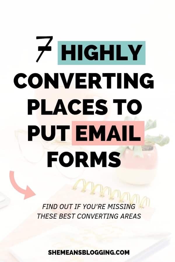 Do you want to grow your email list, and get more email subscribers? Use these 7 high converting places to put email forms today! I've had grown my email list just by putting different forms on my blog. Click to find what are some best sign up forms examples. #blogging #marketing 