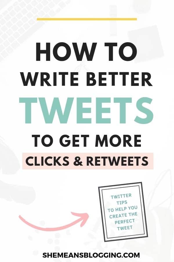 How to write better tweets for high engagement on twitter! Find out what makes a good tweet, and how to write perfect tweets on twitter. #twitter #socialmedia #bloggingtips #BlogTips