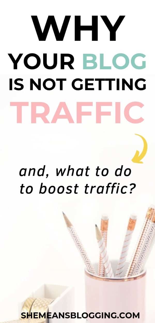 Your blog is not getting traffic? Find out all surprising reasons of why your blog gets no traffic! If your blog is not growing, have less blog traffic or is growing slowly, this post covers more than 17 reasons why your blog traffic is not growing and what to do to grow your blog traffic. #bloggingtips #blog #blogtraffic #blogger #growyourblog 