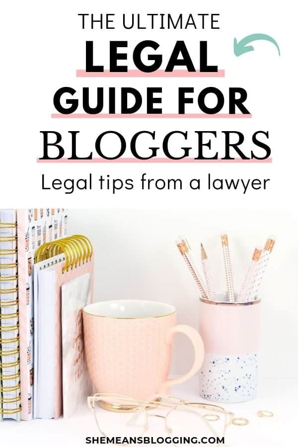 Looking to legally protect your blog? This ultimate legal guide for bloggers is for you! Get legal tips from a lawyer and protect your blog legally! Click to read how you can easily follow legal guide for bloggers and business owners. Legal templates for blogs privacy policy template for websites #bloggingtips #legaltips #blogtips #blogs #smallbusiness