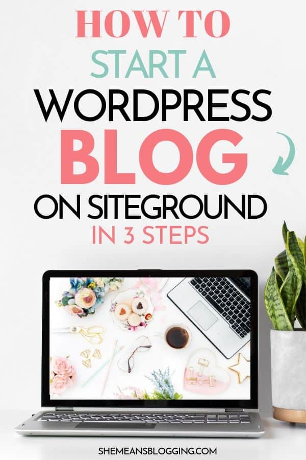 Are you looking to start a wordpress blog with Siteground? Click to follow exact steps to start a blog on Siteground in 3 simple steps! The best beginner guide to create a successful wordpress blog. #howtostartablog #bloggingforbeginners #startablog #bloggingtips #blogging