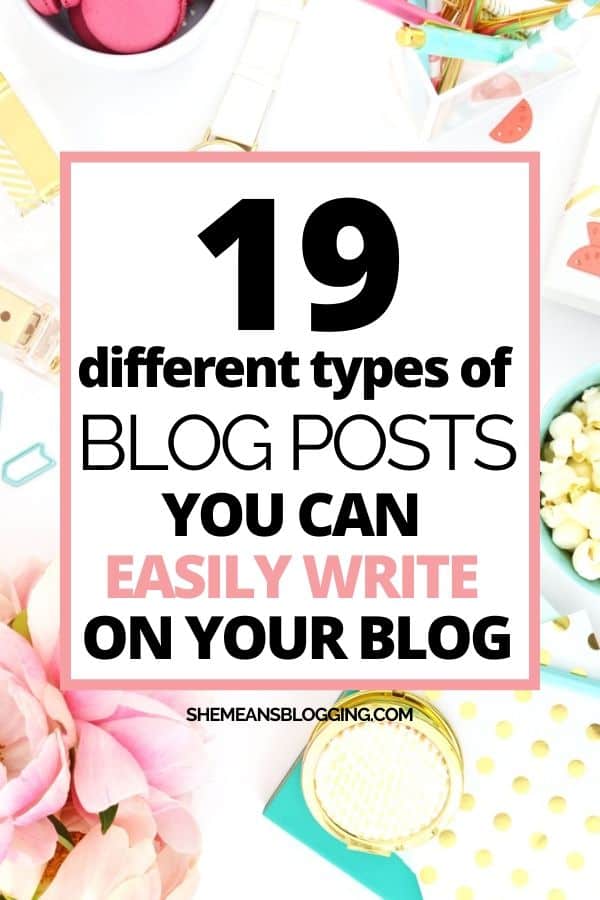 Are you looking for different types of blog posts to write on your blog? Check out 19 best types of blog posts you can easily write today! Use these different blogging ideas to grow your blog traffic. #bloggingtips #blogtips #bloggingforbeginners #content #marketing 