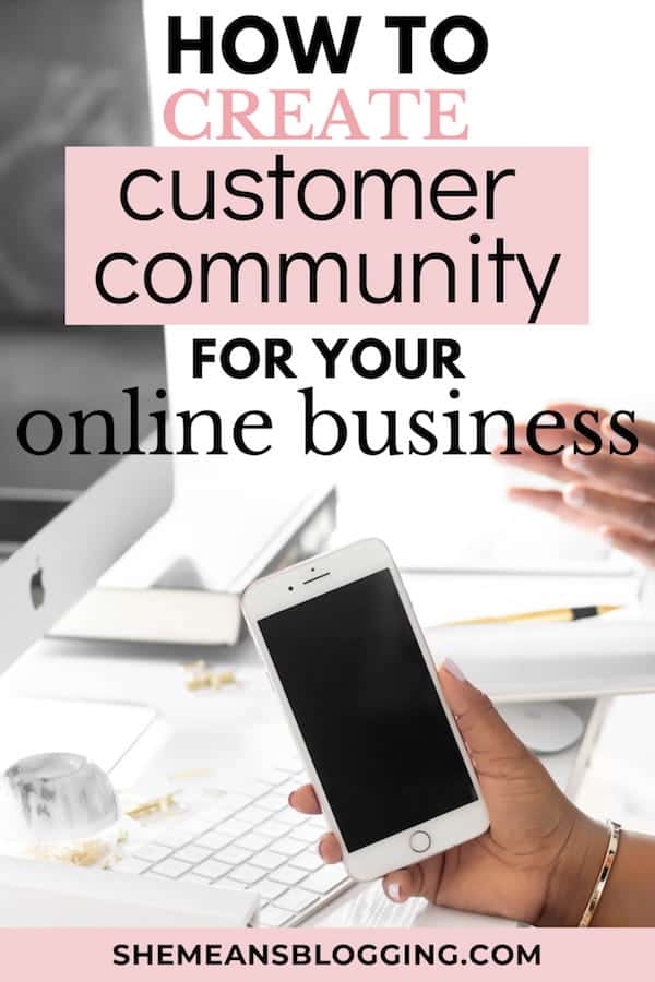 Find out how to create a customer community for your online business. Get started with these 4 steps to build a thriving customer community for growing online business. Business tips. #businesstips #onlinebusiness #bloggingtips 