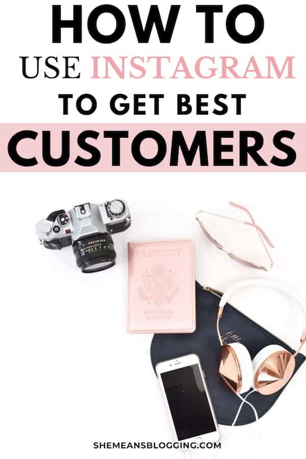 Struggling to use Instagram for getting customers? Here's how to use Instagram smartly to get best clients and customers for your business! Follow these instagram marketing tips to get customers for your business. #instagrammarketing #instagramtips #bloggingtips #socialmediamarketing 