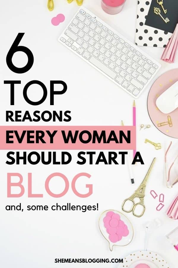 Want to become a female blogger? Not sure if blogging for women is successful? Find out top 6 reasons why woman should start blogging! And, how starting a blog can be profitable for women bloggers. #femalebloggers #bloggingtips #bloggingforbeginners