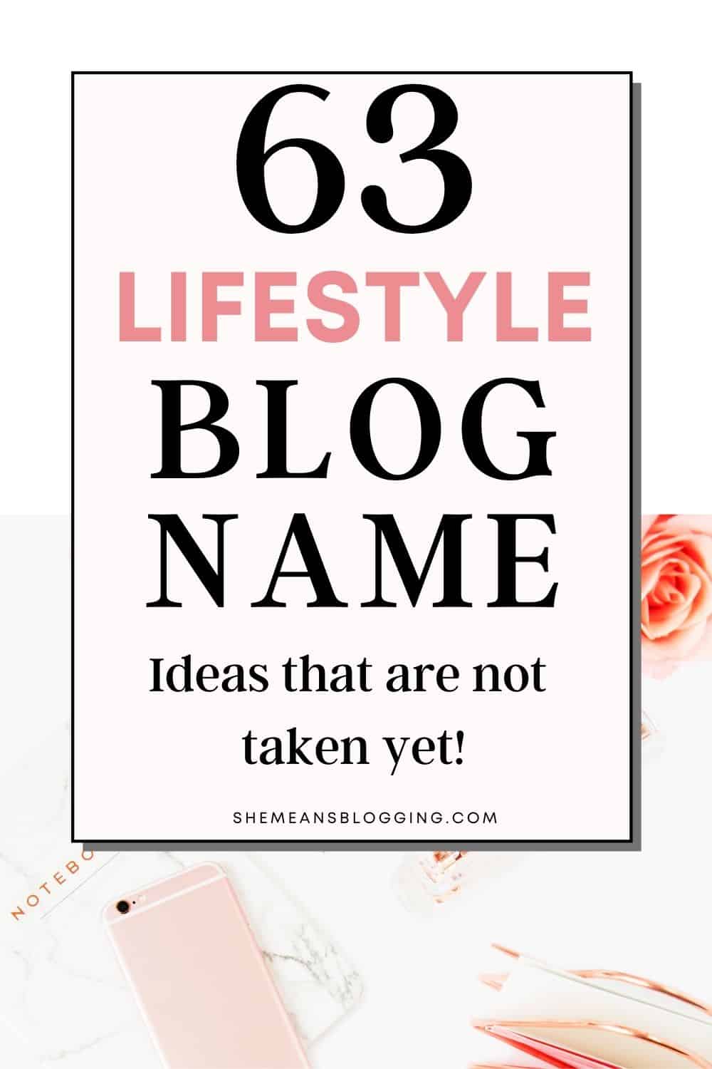 Best lifestyle blog name ideas. Thinking what to name a lifestyle blog? Here are 63 new lifestyle blog name ideas that are available. Catchy lifestyle blog name ideas for bloggers to take right now. Creative blog name ideas for bloggers