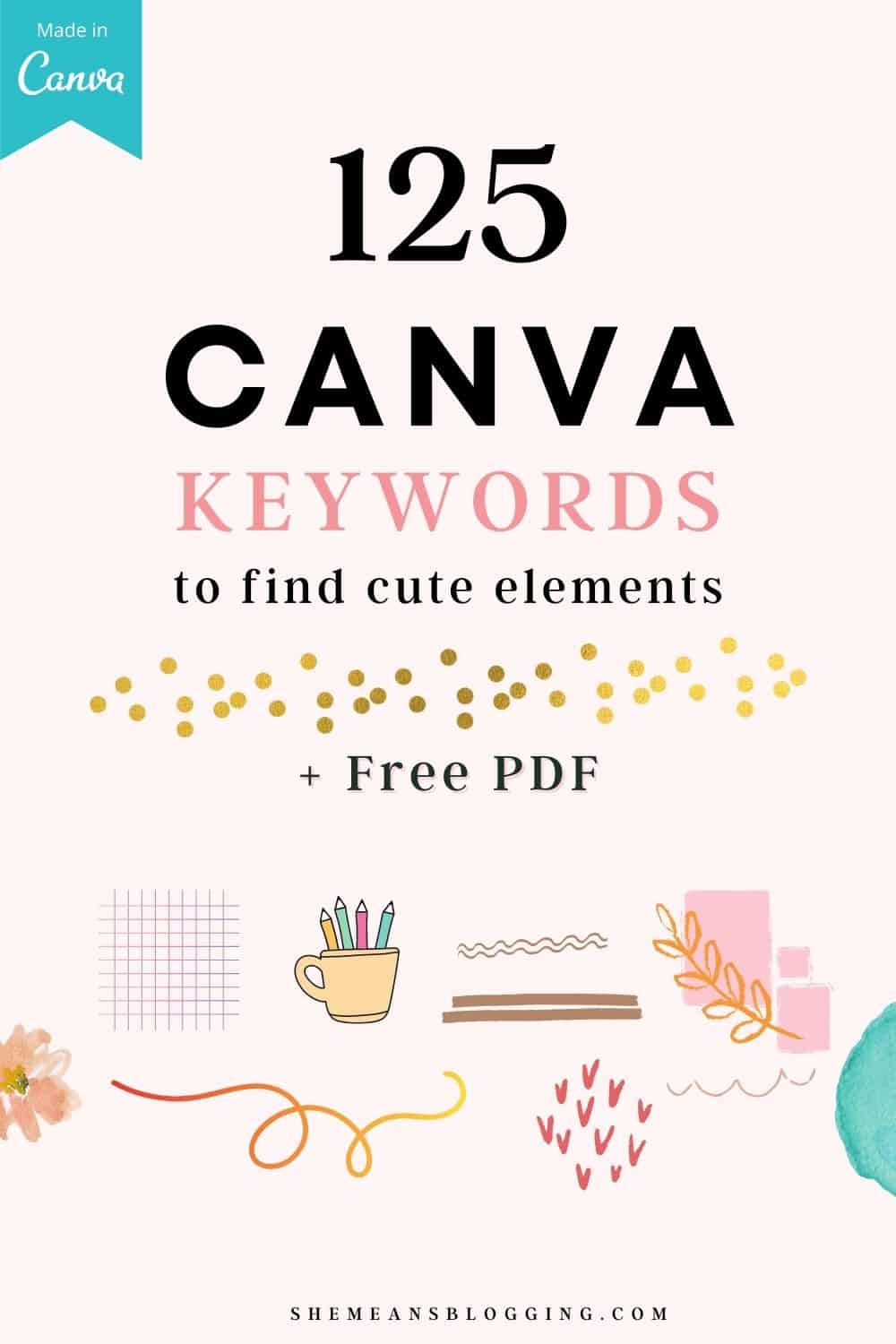 Type these canva keywords for creative elements. What keywords to type in Canva for finding elements? Here are 25 hidden secret keywords for canva elements ideas. Click to use these elements for Canva. Aesthetic keywords for canva. Artistic keywords for canva. Canva tips and tricks. 